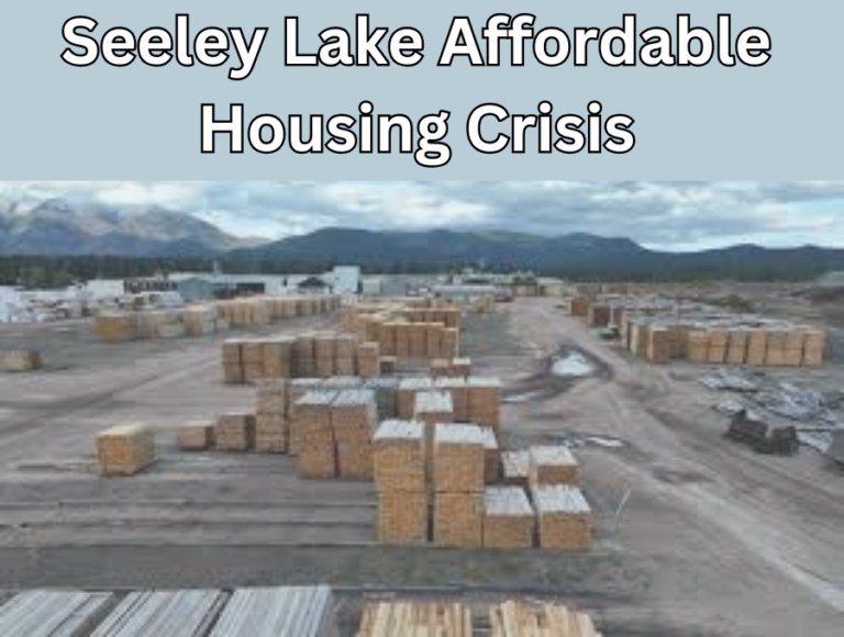 Seeley Lake Affordable Housing Crisis