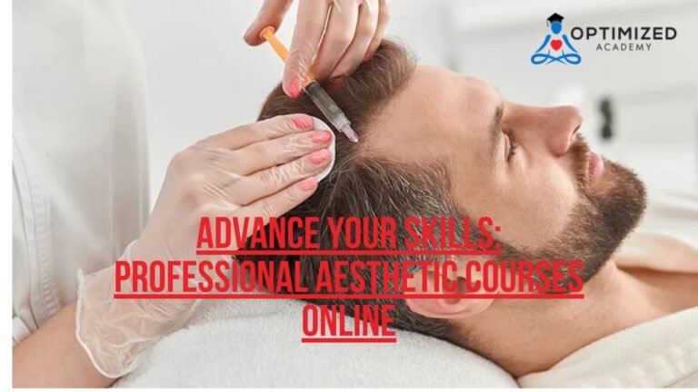 Advance Your Skills Professional Aesthetic Courses Online