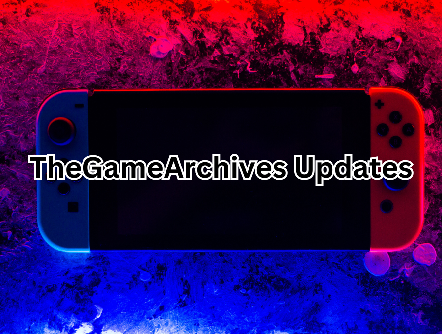 TheGameArchives Updates